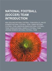 National football (soccer) team Introduction New Zealand national football team results, Wales women's national football team,1155940377,9781155940373