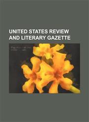 United States review and literary gazette (Volume 1),1150177098,9781150177095