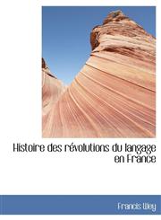 Histoire des révolutions du langage en France,1115570870,9781115570879
