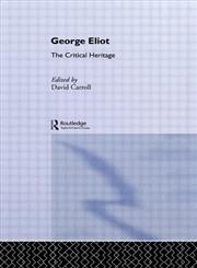 George Eliot The Critical Heritage,0415568838,9780415568838