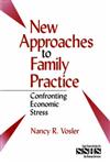 New Approaches to Family Practice Confronting Economic Stress,0761900330,9780761900337