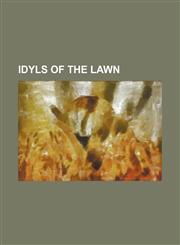 Idyls of the lawn,1151667579,9781151667571