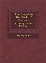 Gospel in the Book of Joshua,128754391X,9781287543916
