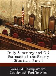 Daily Summary and G-2 Estimate of the Enemy Situation, Part 1,1288572921,9781288572922