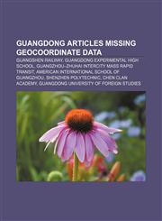 Guangdong articles missing geocoordinate data Guangshen Railway, Guangdong Experimental High School,1233272950,9781233272952