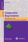 Cooperative Bug Isolation Winning Thesis of the 2005 ACM Doctoral Dissertation Competition,354071877X,9783540718772
