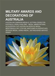 Military awards and decorations of Australia Australian campaign medals, Victoria Cross for Australia, World War One - Medal Abbreviations,1156533813,9781156533819
