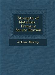 Strength of Materials - Primary Source Edition,128952081X,9781289520816