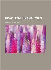 Practical Uranalyses,1152572644,9781152572645