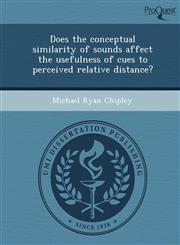 Does the conceptual similarity of sounds affect the usefulness of cues to perceived relative distance?,1244025763,9781244025769