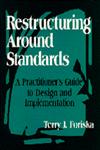 Restructuring Around Standards A Practitioner's Guide to Design and Implementation,0803966830,9780803966833