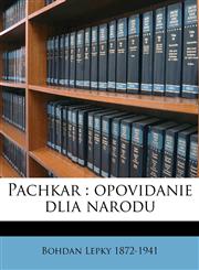 Pachkar opovidanie dlia narodu,1149933720,9781149933725
