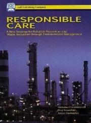 Responsible Care A New Strategy for Pollution Prevention and Waste Production Through Environmental Management,1933762160,9781933762166