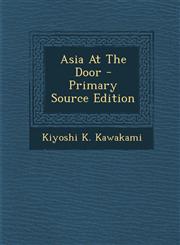 Asia at the Door - Primary Source Edition,1294457543,9781294457541