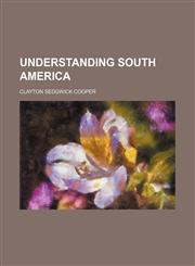 Understanding South America,1151298654,9781151298652