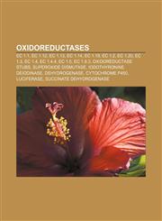 Oxidoreductases EC 1.1, EC 1.12, EC 1.13, EC 1.14, EC 1.19, EC 1.2, EC 1.20, EC 1.3, EC 1.4, EC 1.4.4, EC 1.5, EC 1.8.3, Oxidoreductase stubs,1157498892,9781157498896