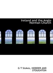 Ireland and the Anglo Norman Church,1140253832,9781140253839