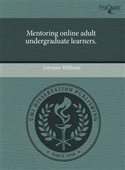 Mentoring online adult undergraduate learners.,1244038040,9781244038042