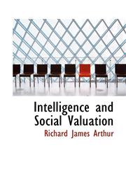 Intelligence and Social Valuation,1117317609,9781117317601