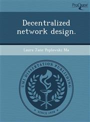 Decentralized network design.,1243641827,9781243641823