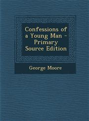 Confessions of a Young Man - Primary Source Edition,1293558494,9781293558492