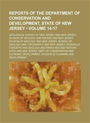 Reports of the Department of Conservation and Development, State of New Jersey (Volume 14-17),1150338008,9781150338007