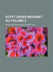 Egypt under Mehemet Ali Volume 2,1150660163,9781150660160