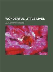 Wonderful Little Lives,1151384828,9781151384829