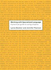 Working with Specialized Language A Practical Guide to Using Corpora,0415236983,9780415236980