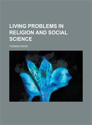 Living Problems in Religion and Social Science,1151537683,9781151537683