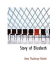 Story of Elizebeth,1140035525,9781140035527