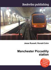 Manchester Piccadilly Station,5510774592,9785510774597