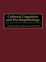 Cultural Cognition and Psychopathology,0275966046,9780275966041
