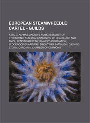 European Steamwheedle Cartel - Guilds A.U.C.D, Alphas, Anduin's Fury, Assembly of Stormwind, Atal Loa, Awakening of Chaos, Axe and Anvil, Bending Destiny, Blakely Association, Bloodhoof Guardians, Brightwar Battalion, Calming Storm, Cardaria, Chamber of,123478128X,9781234781286
