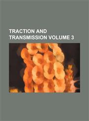 Traction and transmission Volume 3,1236079035,9781236079039