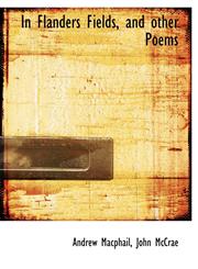 In Flanders Fields, and Other Poems,1116943921,9781116943924