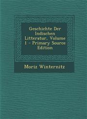 Geschichte Der Indischen Litteratur, Volume 1 - Primary Source Edition,1295787725,9781295787722