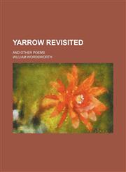 Yarrow Revisited; And Other Poems,1459009029,9781459009028