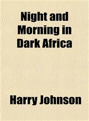 Night and Morning in Dark Africa,1152678884,9781152678880