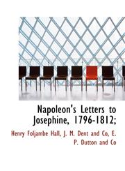Napoleon's Letters to Josephine, 1796-1812;,1140267604,9781140267607