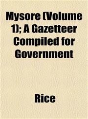 Mysore (Volume 1); A Gazetteer Compiled for Government,1153408155,9781153408158