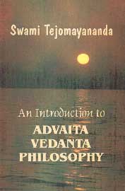 An Introduction to Advaita Vedanta Philosophy A Free Rendering Into English of 'Laghuvasudevamanana' 2nd Edition