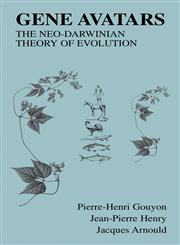 Gene Avatars The Neo-Darwinian Theory of Evolution,0306466163,9780306466168