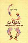 Samru the Fearless Warrior A Historical Novel,8188575216,9788188575213