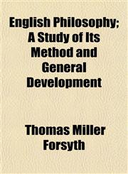 English Philosophy; A Study of Its Method and General Development,1152521454,9781152521452