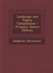 Landscape and Figure Composition - Primary Source Edition,1294006436,9781294006435