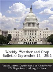 Weekly Weather and Crop Bulletin September 12,  2012,1288611641,9781288611645