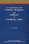An Introduction to the Popular Religion and Folklore of Northern India,8175363126,9788175363120