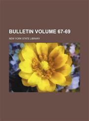 Bulletin Volume 67-69,1154651169,9781154651164