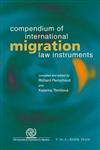 Compendium of International Migration Law Instruments,906704248X,9789067042482